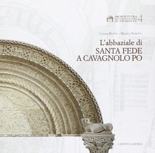Chiara Devoti Monica Naretto L'abbaziale di Santa Fede a Cavagnolo Po (Poche)