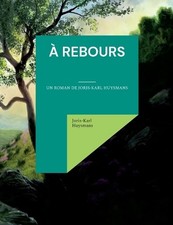 Joris-Karl Huysmans À rebours