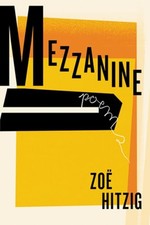 Mezzanine by Zoe Hitzig: Used