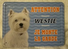 Plaque attention WESTIE Je monte la garde . 15x21cm. Très Bon État 