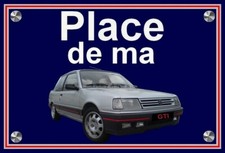 plaque " PLACE DE MA PEUGEOT