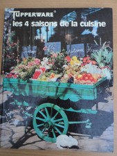 Ancien livre TUPPERWARE- Recettes de cuisine des 4 Saisons - 1979- Voir Sommaire
