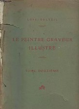 Le peintre graveur illustré - Tome 12 - Gustave Leheutre, Delteil Loys