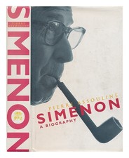 ASSOULINE, PIERRE Simenon : Une Biographie / Pierre Assouline ; Traduit De L'