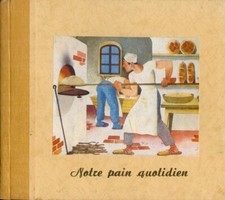 Notre pain quotidien/Illustrations Marcel Vidoudez/Texte Pierre Vidoudez/1942