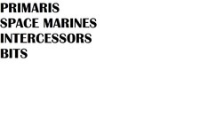 WARHAMMER 40K PRIMARIS SPACE