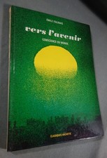 Emile Folinais - vers l'avenir - conscience du monde - classiques Hachette 1974