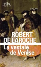 La Vestale de Venise: Une