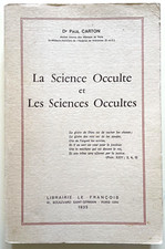 CARTON Paul. La Science Occulte et les Sciences Occultes