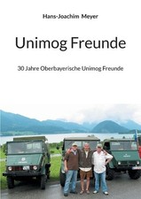 Unimog Freunde: 30 Jahre