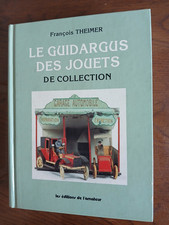 Jouet Collection F. THeimer Le Guidargus des Jouets de Collection 1990 illustré