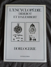 L'ENCYCLOPEDIE DIDEROT D'ALEMBERT - "Horlogerie", Inter-Livres, sd (reprint)