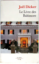 Le livre des Baltimore. Joël Dicker. Éditions De Fallois DL 2017