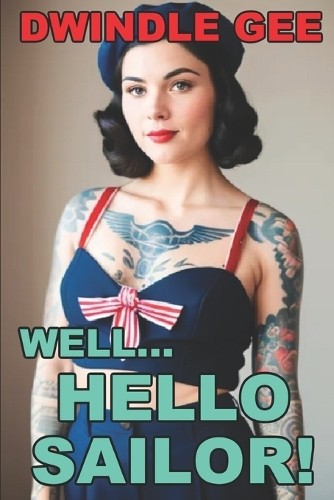 Dwindle gee well hello - gee, ...