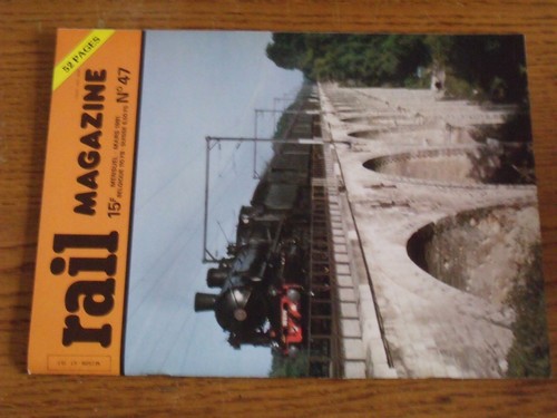 Revue rail magazine n - $$$, n°47