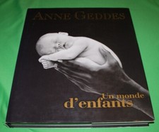 Anne GEDDES - Un monde d'enfants Éditions Hors collection Année 1998 28 x 33 cm