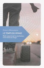 Le temps du voyage : Petite causerie sur la nonchalance et les vertus de l'