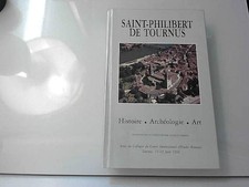 Saint-Philibert de Tournus. Histoire. Archeologie. Art, Jacques Thirion
