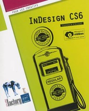 InDesign CS6 (édition enrichie de vidéos), Yannick Celmat