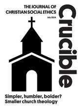 Crucible: July 2024 Simpler, humbler, bolder? Smaller church theology: July