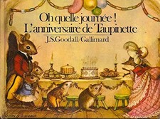 Oh quelle journee! l'anniversaire de taupinette, John s. Goodall