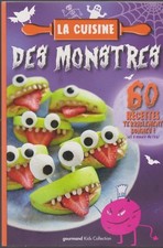 LA CUISINE DES MONSTRES 60 recettes enfant Kids Gourmand Halloween