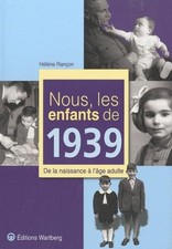 NOUS, LES ENFANTS DE 1939 -