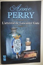 Livre L'attentat de Lancaster Gate d'Anne Perry 2018 Série Thomas Pitt - 10-18