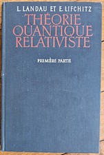 Théorie Quantique Relativiste, Landau et Lifchitz, éditions Mir, Moscou