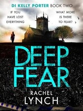 Deep Fear (Detective Kelly Porter), Rachel Lynch, Used; Very Good Book