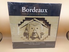 Christine Mathieu & François Philip : Bordeaux Ville de pierre et de lumière