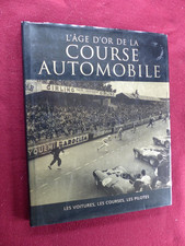 livre :L'AGE D'OR DE LA COURSE AUTOMOBILE Les voitures, les courses, les pilotes