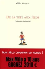 De la tête aux pieds - philosophie du football, Gilles Vervisch