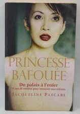 Princesse bafouée. du palais à l'enfer, 14 ans de combat pour retrouver mes enfa