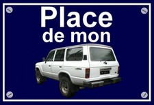 plaque " PLACE DE MON TOYOTA LAND CRUISER HJ61  " 