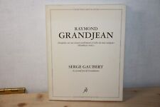 Livre Raymond Grandjean Serge Gaubert dédicacé avec eau forte signée Numéroté