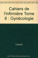 Cahiers de l'infirmière Tome