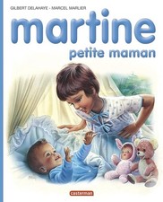 Martine, numéro 18 : Martine petite maman - Delahaye, Gilbert