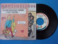 TINTIN  NOTRE MEILLEUR COPAIN C'EST TINTIN HERGE DISQUE 45 T. 1979 MARTIN CIRCUS
