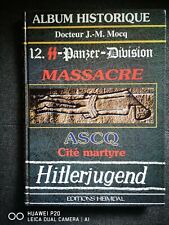 MASSACRE ASCQ 12 PANZER DIVISION HITLERJUGEND WAFFEN SS HEIMDAL ALBUM HISTORIQUE