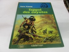 LES PEAUX-ROUGES . L'APPEL DES COYOTES ..EO .HANS KRESSE /CASTERMAN 1975.