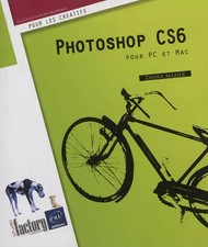 Photoshop CS6 - pour PC/Mac, Didier Mazier