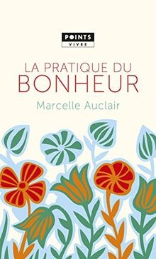 Pratique bonheur de - du,