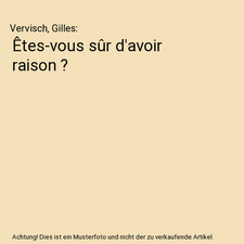 Êtes-vous sûr d'avoir raison