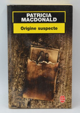 Origine suspecte - Patricia MacDonald - 2005 - livre