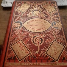 voyages et aventures de mlle friquette LOUIS BOUSSENARD flammarion 1897