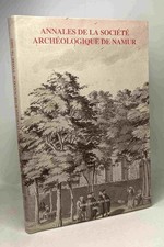 Annales de la société archéologique de Namur - TOME septante-six | Très bon état