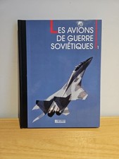 Livre AVIONS DE COMBAT - LES AVIONS DE GUERRE SOVIÉTIQUES 1 - Éditions Atlas 