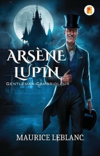 Maurice leblanc arsène lupin - maurice,