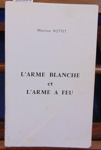Bottet monographies arme - monographies, l'arme